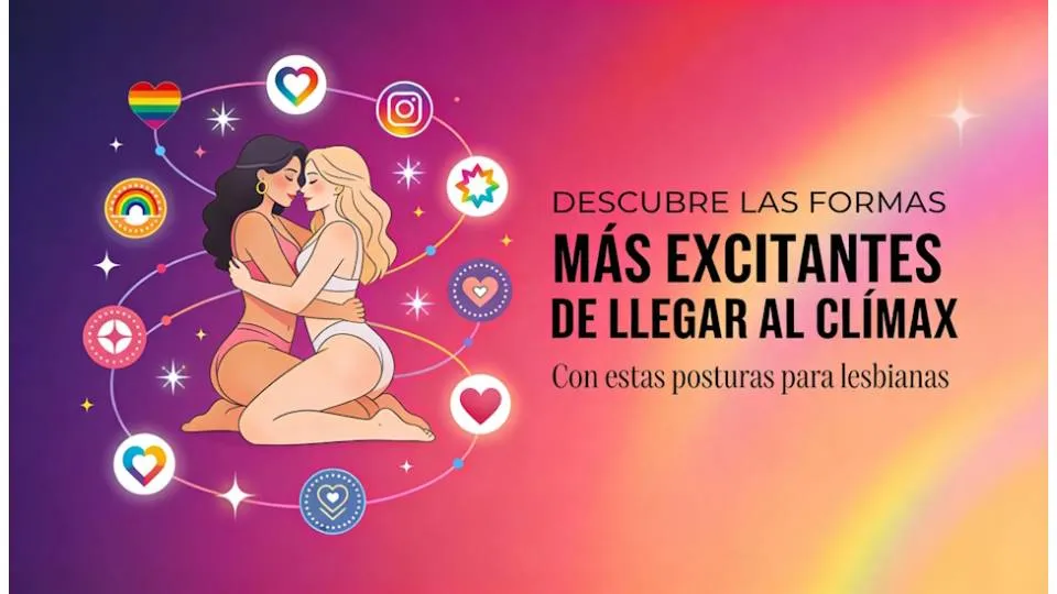 Sexo entre mujeres: posturas, comunicación y juguetes
